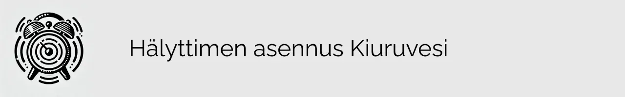 Hälyttimen asennus Kiuruvesi